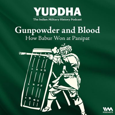 Gunpowder and Blood: How Babur Won at Panipat