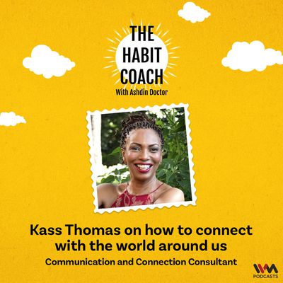 Kass Thomas on how to connect with the world around us