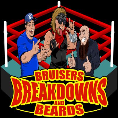 Bruisers, Breakdowns and Beards